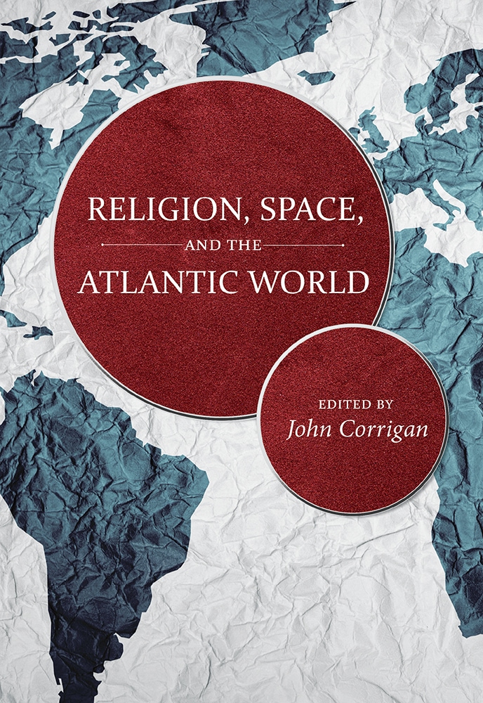 Religion, Space, and the Atlantic World