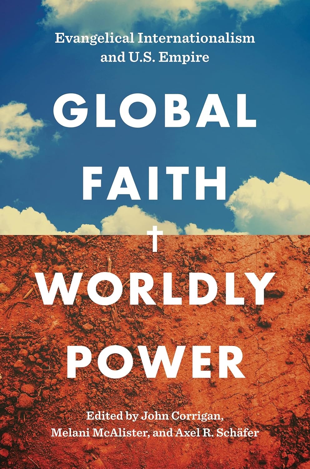 Global Faith, Worldly Power: