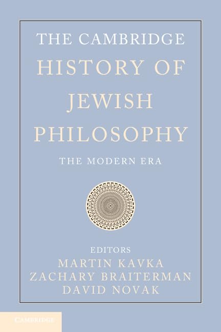 The Cambridge History of Jewish Philosophy: